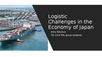 Presentations 'Logistic Challenges in the Economy of Japan', 1.