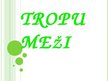 Presentations 'Tropu meži', 1.