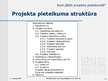 Presentations 'Projekta organizācija un vadība, projekta pieteikuma izstrāde', 10.