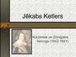Presentations 'Jēkabs Ketlers', 1.