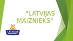 Presentations 'Latvijas maiznieks', 1.