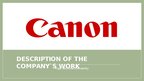 Presentations 'Description of the company`s work - Canon', 1.