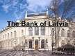 Presentations 'The Bank of Latvia', 1.
