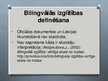 Presentations 'Bilingvisma un bilingvālās izglītības problēmas', 2.