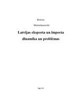 Research Papers 'Latvijas eksporta un importa dinamika un problēmas', 1.