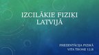 Presentations 'Izcilākie fiziķi Latvijā', 1.