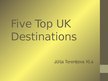 Presentations 'Five Top UK Destinations', 1.