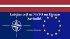Presentations 'Latvijas ceļš uz NATO un Eiropas Savienību. Kopsavilkums', 1.