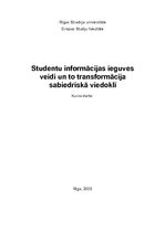 Research Papers 'Studentu informācijas ieguves veidi un to transformācija sabiedriskā viedoklī', 1.