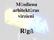 Presentations 'Mūsdienu arhitektūras virzieni Rīgā', 1.