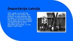 Presentations 'PSRS veiktās deportācijas Latvijā 1941. gadā un 1949. gadā.', 6.