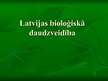 Presentations 'Latvijas bioloģiskā daudzveidība', 1.