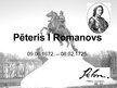 Presentations 'Pēteris I Romanovs', 1.