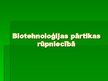 Presentations 'Biotehnoloģijas pārtikas rūpniecībā', 1.