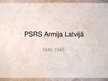 Presentations 'PSRS Armija Latvijā 1940-1945', 1.