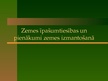 Presentations 'Zemes īpašumtiesības un pienākumi zemes izmantošanā', 1.