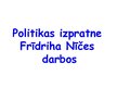 Presentations 'Politikas izpratne F.Nīčes darbos', 1.