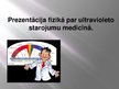 Presentations 'Ultravioletais starojums medicīnā', 1.