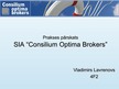 Practice Reports 'Prakse SIA "Consilium Optima Brokers"', 29.