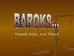 Presentations 'Baroks', 1.