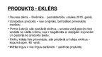Research Papers 'Jauns produkts Latvijas tirgū - eklērnīca "Raunas dārzs"', 8.