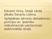Presentations 'Edvarts Virza', 3.