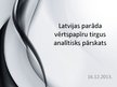 Presentations 'Latvijas parāda vērtspapīru tirgus analītisks pārskats', 1.