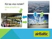 Presentations 'AirBaltic uzņēmuma pētījuma prezentācija', 3.