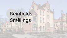 Presentations 'Reinholds Šmēlings', 1.