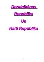 Research Papers 'Dominikānas un Haiti Republikas', 1.