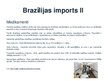 Presentations 'Brazīlijas Federatīvās Republikas starptautiskā tirdzniecība un dalība starptaut', 26.