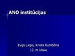 Presentations 'ANO institūcijas', 1.
