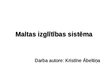 Research Papers 'Maltas izglītības sistēmas raksturojums', 9.