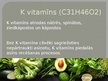 Presentations 'Vitamīni, taukos šķīstošie vitamīni', 7.