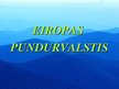 Presentations 'Eiropas pundurvalstis', 1.