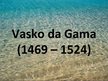 Presentations 'Vasko da Gama', 1.