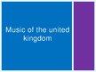Presentations 'Music of the United Kingdom', 1.