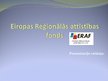 Presentations 'Eiropas Reģionālās attīstības fonds', 1.