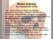 Presentations 'Homo habilis, Homo erectus', 6.