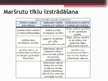 Research Papers 'Sabiedriskā transporta izmantošanas politika Latvijā', 30.