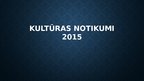 Presentations 'Kultūras notikumi', 1.