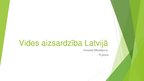Presentations 'Vides aizsardzība Latvijā', 1.