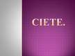 Presentations 'Ciete', 1.
