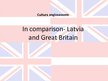 Presentations 'In Comparison - Latvia and Great Britain', 1.