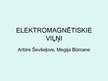 Presentations 'Elektromagnētiskie viļņi', 1.