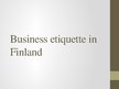 Presentations 'Business Etiquette in Finland', 1.