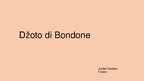 Presentations 'Džoto di Bonde', 1.