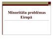 Presentations 'Minoritāšu problēmas Eiropā', 1.