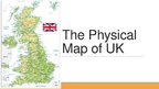Presentations 'The Physical Map of the UK', 1.