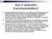 Presentations 'Transtaukskābes jeb Frankenšteina tauki', 6.